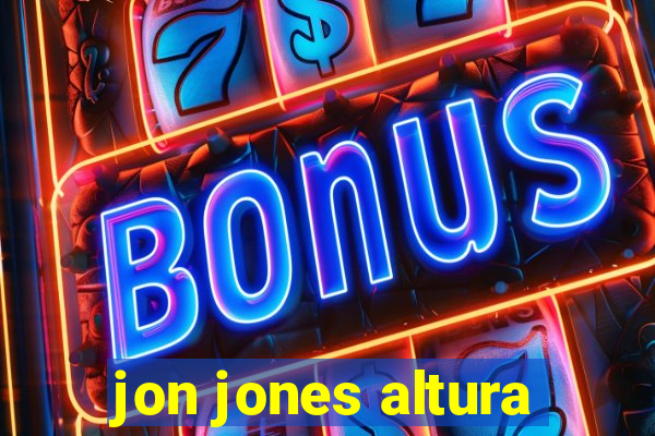 jon jones altura